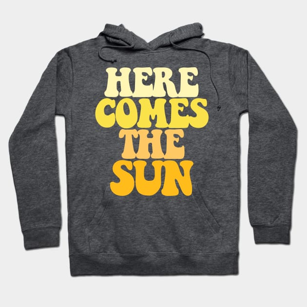 Here Comes The Sun Hoodie by DankFutura